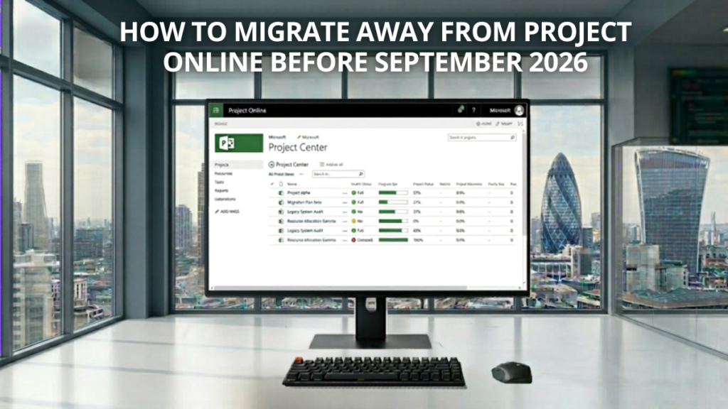 How to Migrate Away from Project Online Before September 2026